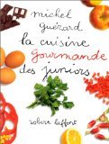 Stock image for La Cuisine gourmande des juniors for sale by Ammareal