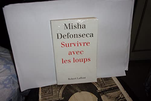 9782221085776: Survivre avec les loups: De la Belgique  l'Ukraine, une enfant juive  travers l'Europe nazie, 1941-1944