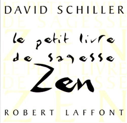 Beispielbild fr Le Petit livre de sagesse zen zum Verkauf von Better World Books