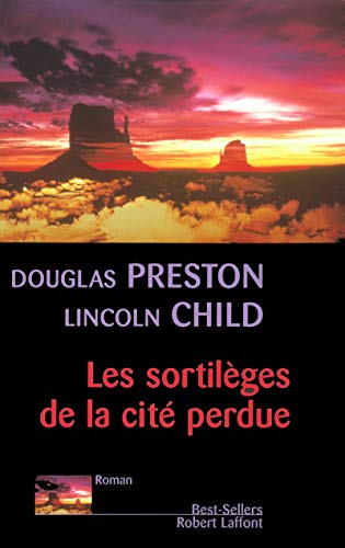 Les sortilÃ¨ges de la citÃ© perdue (9782221086445) by Preston, Douglas; Child, Lincoln