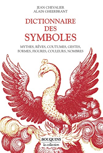 Beispielbild fr Dictionnaire des symboles : Mythes, rves, coutumes, gestes, formes, figures, couleurs, nombres zum Verkauf von medimops