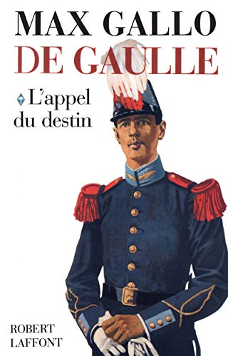 9782221087176: De Gaulle: Tome 1, L'Appel du Destin: 01