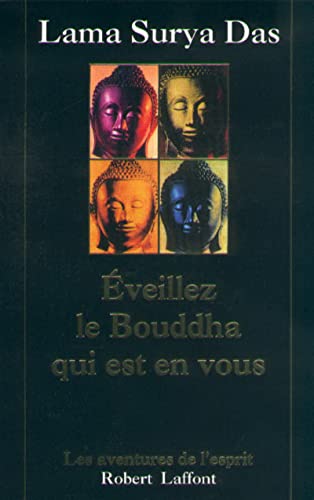 Eveillez le bouddha qui est en vous (9782221087572) by Surya, Das