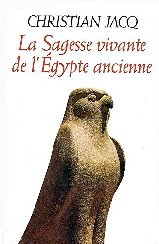 9782221087664: La Sagesse vivante de l'Egypte ancienne