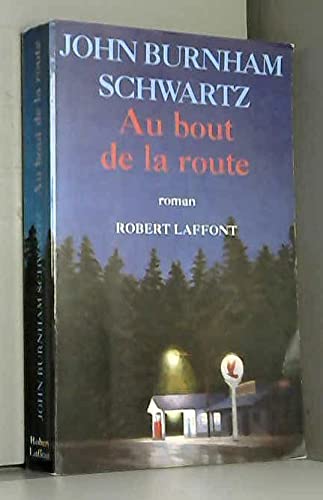 Au bout de la route (9782221087879) by Schwartz, John Burnham