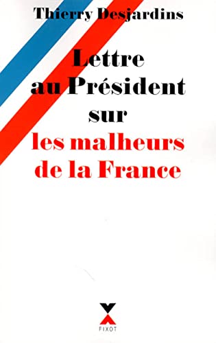 Beispielbild fr Lettre au Prsident sur les malheurs de la France zum Verkauf von Ammareal