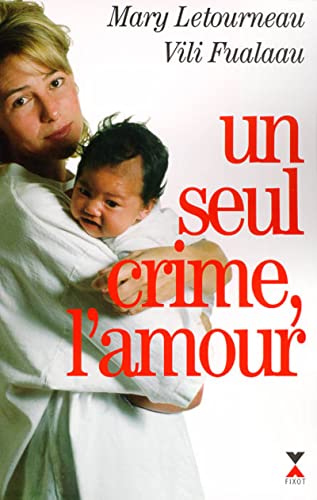 Stock image for Un seul crime, l'amour (French Edition) for sale by Better World Books