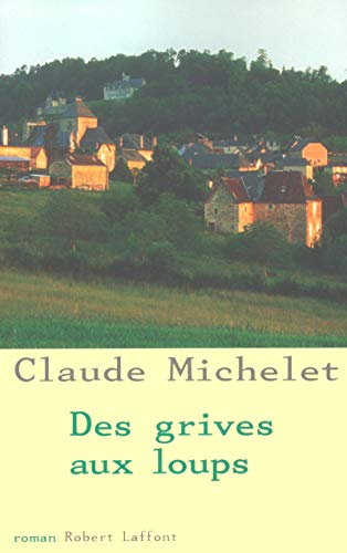 9782221088586: Des grives aux loups - Tome 1 (1)