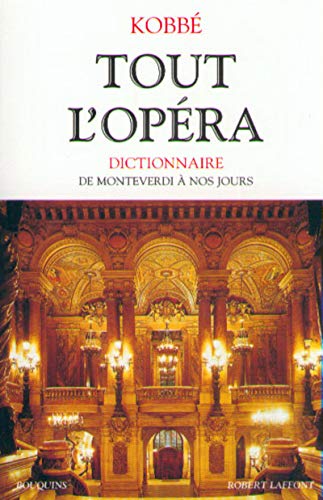 Beispielbild fr Tout l'opra : De Monteverdi  nos jours zum Verkauf von medimops