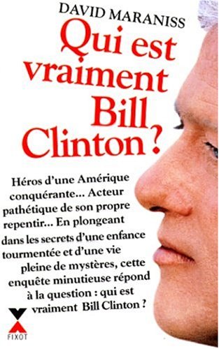 QUI EST VRAIMENT BILL CLINTON?