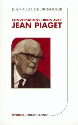 Conversations libres avec Jean Piaget - NE (9782221089699) by Bringuier, Jean-Claude