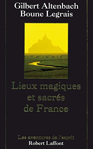 9782221090138: Lieux magiques et sacrs de France
