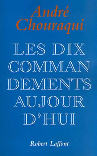 9782221090176: Les dix commandements aujourd'hui: Dix Paroles pour rconcilier l'Homme avec l'humain