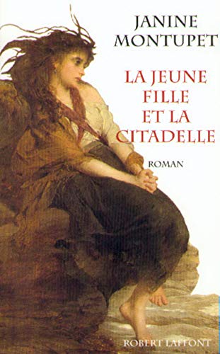 Beispielbild fr La jeune fille et la citadelle - NE zum Verkauf von Ammareal