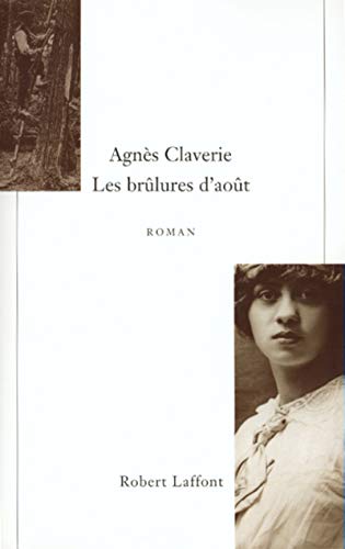 Beispielbild fr Les brlures d'aot zum Verkauf von Chapitre.com : livres et presse ancienne