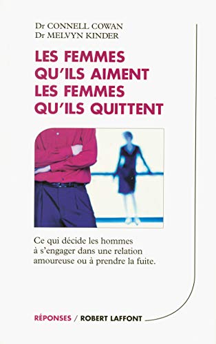 Imagen de archivo de Les femmes qu'ils aiment, les femmes qu'ils quittent a la venta por Ammareal