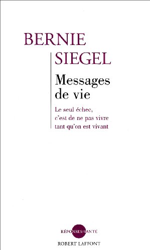 Messages de vie - NE (9782221091708) by Siegel, Bernie S.