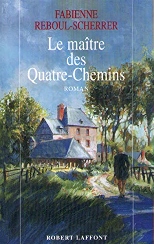 Stock image for Le matre des quatre chemins [Broch] Reboul-Scherrer for sale by BIBLIO-NET