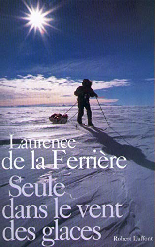 Stock image for Seule dans le vent des glaces for sale by Better World Books