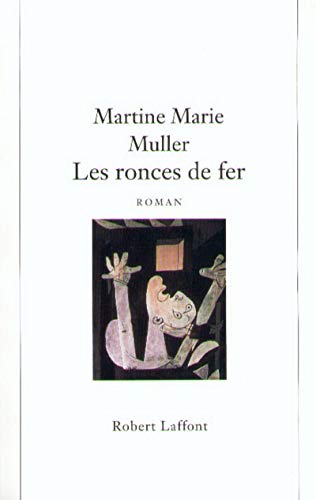 Les ronces de fer (9782221092040) by Muller, Martine Marie