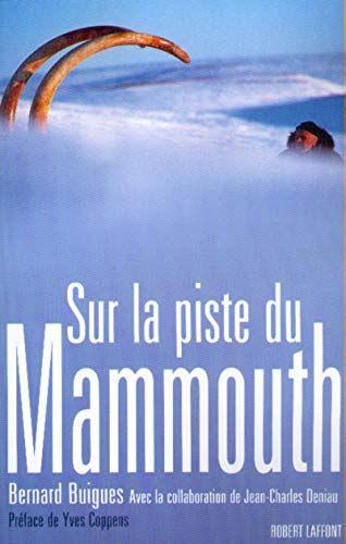 Sur la piste du Mammouth (9782221092064) by Buigues, Bernard