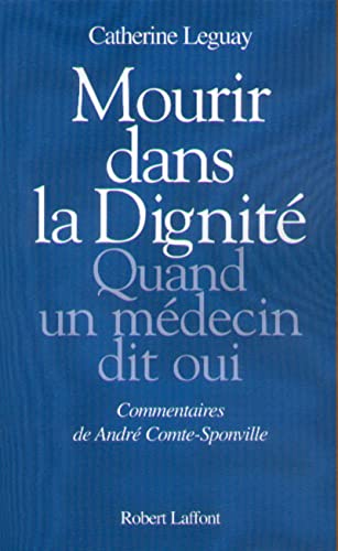 Stock image for Mourir dans la dignit - Quand un mdecin dit oui for sale by Ammareal