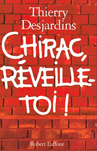Beispielbild fr Chirac, rveille toi ! zum Verkauf von Ammareal