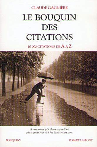 Stock image for Le Bouquin des citations. 10 000 citations de A  Z for sale by medimops