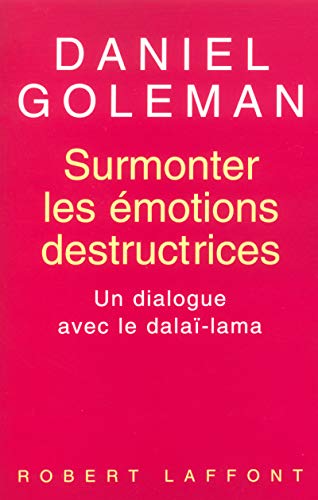 Stock image for Surmonter les motions destructrices : Un dialogue avec le Dala Lama for sale by Ammareal