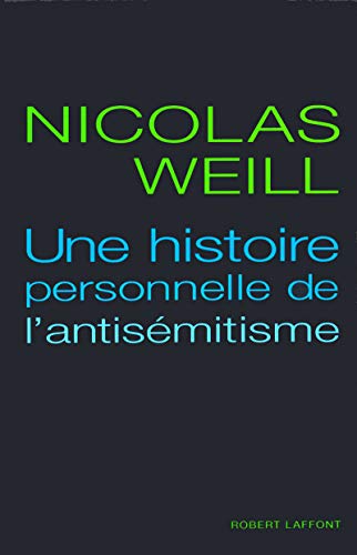 Beispielbild fr Une histoire personnelle de l'antis mitisme Weill, Nicolas zum Verkauf von LIVREAUTRESORSAS