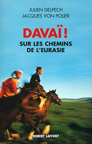 Stock image for Dava ! : Sur les chemins de l'Eurasie for sale by Ammareal