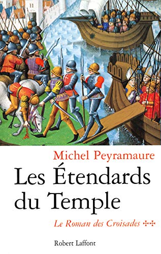 9782221095508: Les Etendards du Temple (Le roman des Croisades tome 2)