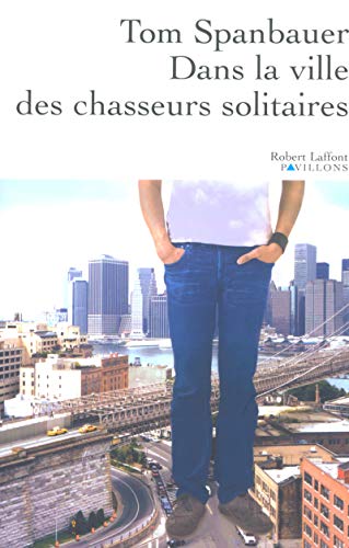 Stock image for Dans la ville des chasseurs solitaires for sale by Ammareal