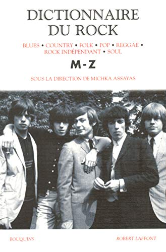 Stock image for Dictionnaire Du Rock : Blues, Country, Folk, Pop, Reggae, Rock Indpendant, Soul. Vol. 2. M-z for sale by RECYCLIVRE