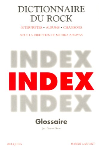 Beispielbild fr Dictionnaire du Rock : Tome 3, Index et glossaire zum Verkauf von medimops