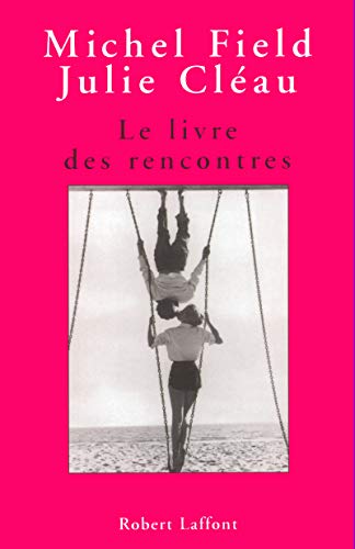 9782221096253: Le livre des rencontres