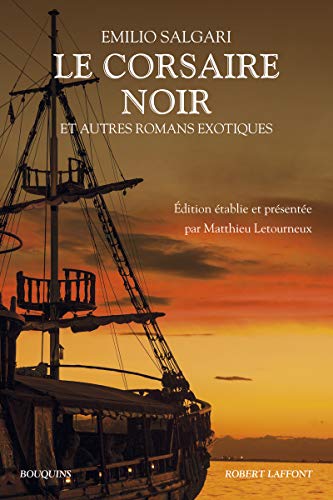 Le corsaire noir et autres romans exotiques (9782221096369) by Salgari, Emilio