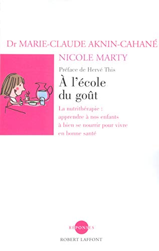 A l'Ã©cole du goÃ»t (9782221096550) by Aknin-Cahane, Marie-Claude; Marty, Nicole