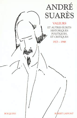 Stock image for Oeuvres d'Andr Suars, tome 2 : Valeurs et autres crits historiques, politiques et critiques (1923-1948) for sale by Librairie A LA PAGE