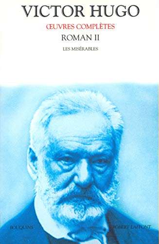 Stock image for Oeuvres compl?tes de Victor Hugo : Roman, tome 2: Romans 2: Les Miserables for sale by Brit Books