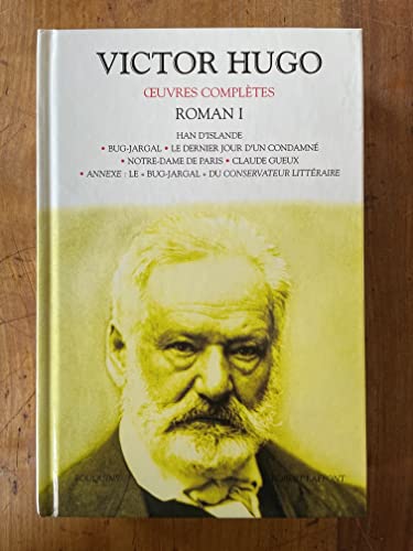 9782221096857: Roman Volume 1 : Han d'Islande.: Bug-Jargal. Le dernier jour d'un condamn. Notre-Dame de Paris. Claude Gueux