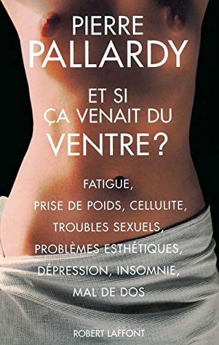 Stock image for Et si a venait du ventre ? (French Edition) for sale by Better World Books