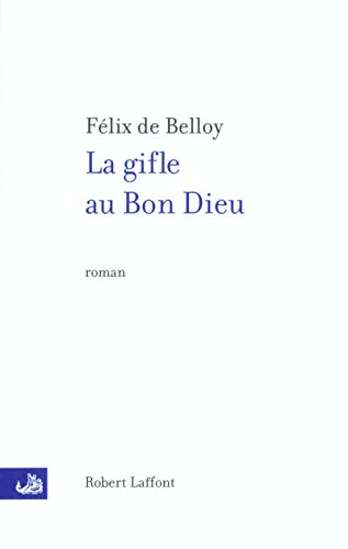 Beispielbild fr La Gifle au Bon Dieu zum Verkauf von Ammareal