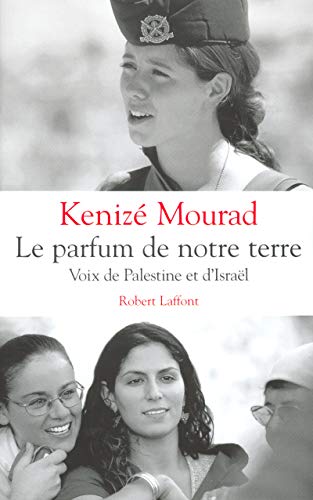 9782221098226: Le parfum de notre terre.: Voix de Palestine et d'Isral