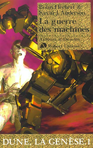 La guerre des machines - Dune, la genÃ¨se - tome 1 (01) (9782221098493) by Herbert, Brian; Anderson, Kevin J.