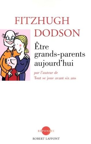 Etre grands-parents aujourd'hui - NE (9782221098677) by Dodson, Fitzhugh