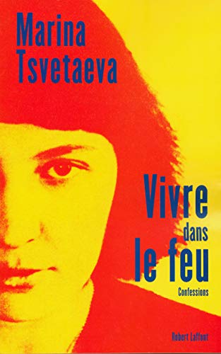 Vivre dans le feu - Confessions (9782221099537) by Tsvetaeva, Marina; Todorov, Tzvetan