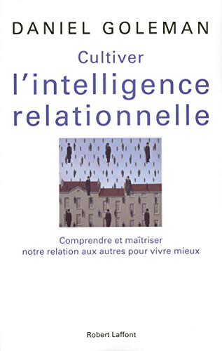 Cultiver l'intelligence relationnelle (9782221099865) by Goleman, Daniel