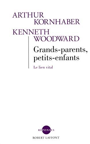 9782221102909: Grands-parents, petits-enfants: Le lien vital
