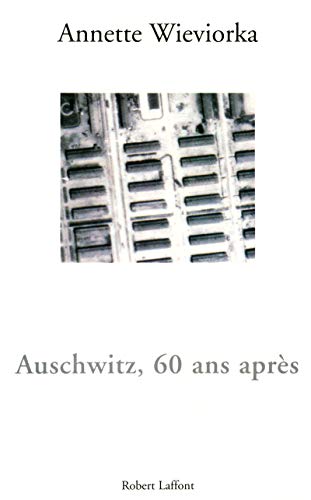 Stock image for Auschwitz, 60 ans aprs for sale by Ammareal
